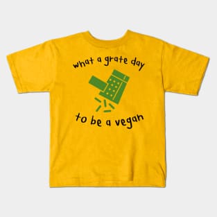 Grate Day to be a Vegan Funny Pun Kids T-Shirt